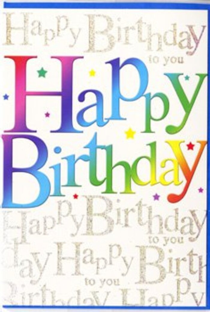 This birthday card radiates upbeat energy, as if it has distilled the feeling of a joyful Coulsdon get-together into a single, vibrant image. The main feature is the phrase Happy Birthday, displayed prominently in large, smoothly rounded letters that run across the middle of the card. Each letter is drenched in a different rich colour: think deep red like a ripe cherry, vivid orange like late-summer marigolds, mellow yellow, fresh hedgerow green, bright sky blue, and velvety purple. The colours blend and soften at the borders where they touch, forming a gentle gradient that mimics the way petals in a mixed bouquet transition from one shade to another. The lettering looks subtly embossed, with a faint shadow around its edges that makes it stand out just enough from the surface, as though the words are gently floating. Surrounding this bold rainbow message is a sophisticated backdrop of golden script. The phrase Happy Birthday to you is repeated throughout the background in delicate, cursive handwriting, its loops and swirls forming a continuous, decorative pattern. The gold ink has a fine metallic sheen that glints softly when caught by the light, similar to how the sun catches raindrops after a shower over Coulsdon's leafy streets. Tiny hints of shimmer are tucked within the strokes of the letters, adding a refined sparkle rather than heavy glitter. The interplay between the exuberant main text and the understated luxury of the golden script creates a card that feels both fun and grown-up. It is perfectly suited to accompany a hand-tied bouquet on its way from a Coulsdon florist, carrying heartfelt birthday wishes to someone special nearby.
